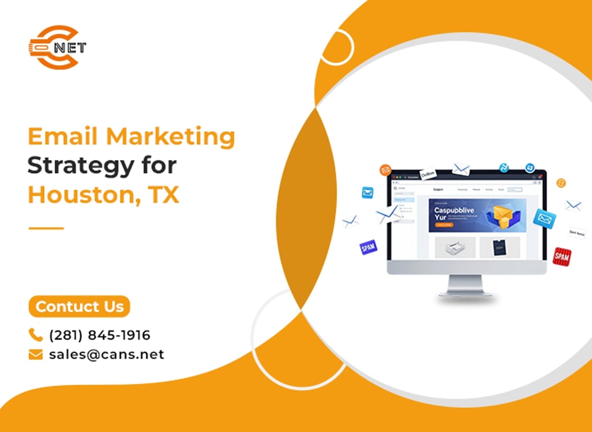 Email Marketing Strategies for Houston, TX : Builds Real Connections and Boosts Sales in 2025